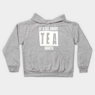 IT´S ALL ABOUT TEA SHIRTS Kids Hoodie